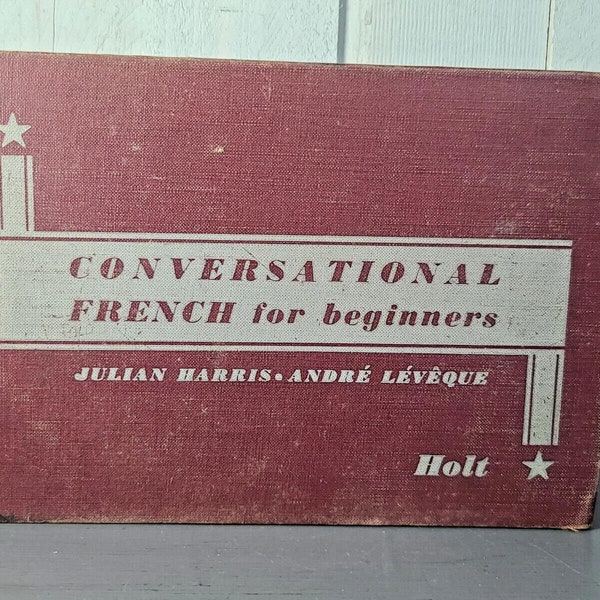 Antique 1950 Conversational French for Beginners Hardcover  1950