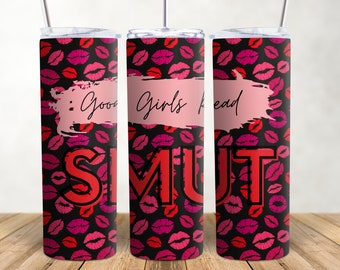 Lips Smut Book Lovers 20 Oz Skinny Tumbler Wrap Erotic Book Tumbler Wrap Good Girls Naughty Smut PNG Seamless Valentines Sublimation Design