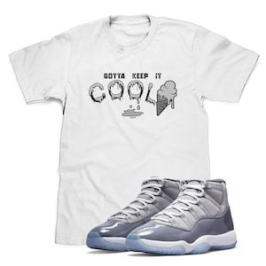 Gotta Keep It Cool Tee Matches Jordan 11 Retro Cool Grey Sneakers FREE SHIPPING