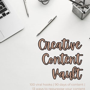 May include: A top-down view of a workspace with a laptop, pens, pencils, and a charging cable. The text "Creative Content Vault" is displayed in a stylish font, along with additional text about content hooks and repurposing. The website address is also visible.