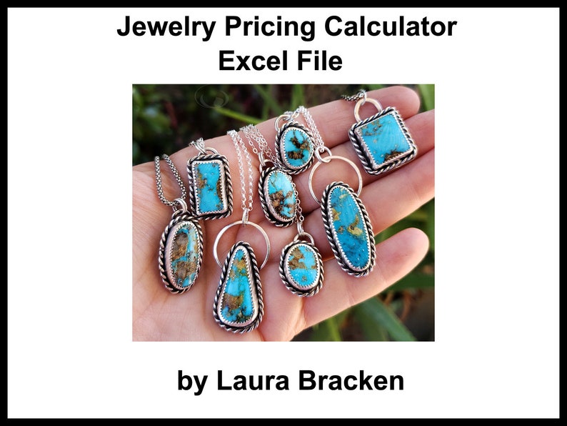 May include: A collection of turquoise and silver necklaces. The necklaces feature various shapes and sizes of turquoise stones, all set in silver. The necklaces are displayed on a hand, with the stones facing the camera. The image is titled "Jewelry Pricing Calculator Excel File" and is credited to "Laura Bracken".