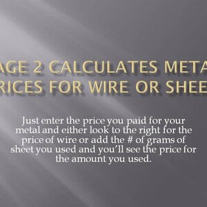 May include: A page with the title "PAGE 2 CALCULATES METAL PRICES FOR WIRE OR SHEET". The page explains how to calculate the price of metal wire or sheet based on the price per unit and the amount used.