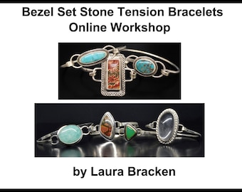 Online Workshop for Bezel Set Stone Tension Bracelets Class Tutorial Videos Handouts Learning Metalsmith