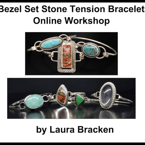 Online Workshop for Bezel Set Stone Tension Bracelets Class Tutorial Videos Handouts Learning Metalsmith