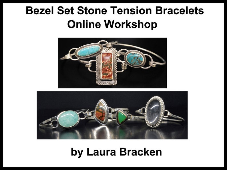 Online Workshop for Bezel Set Stone Tension Bracelets Class Tutorial Videos Handouts Learning Metalsmith image 1
