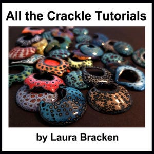 May include: A selection of crackle-glazed ceramic pendants in diverse shapes and sizes. The pendants display a spectrum of colours, such as red, blue, yellow, and brown, with distinctive crackle patterns. The image text reads "All the Crackle Tutorials by Laura Bracken."