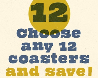 Choose Any 12 Coasters and Save