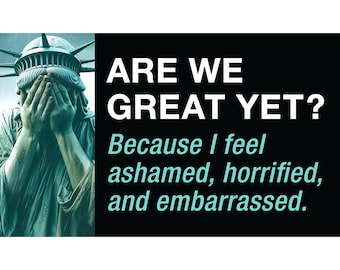 Are We Great yet? -- car magnet bumper &quot;sticker&quot;