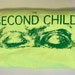 see more listings in the THE SECOND CHILD merch  section