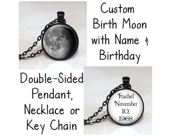 Custom Birth Moon, Custom Moon Phase Necklace with Name and Birthday Double-Sided Pendant, Necklace or Key Chain - Choice of Color and Font