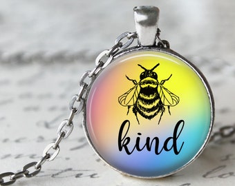 Bee Kind Pendant, Necklace or Key Chain - Inspirational Quote Necklace, Bee Kind Key Chain, Bee Kind Necklace, Rainbow, Kindness, Unity, Bee