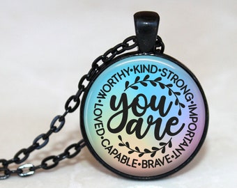 You are Kind, Strong, Important, Brave, Capable, Loved, Worthy - Motivational Necklace, Inspirational Quote - You are... Key Chain