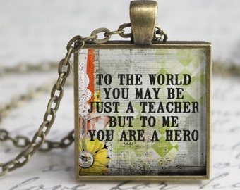 Teacher Quote Necklace or Key Chain - Hero Teacher, Teacher Gift, Teacher Pendant, Teacher Necklace, Teacher Key Chain, Education, School