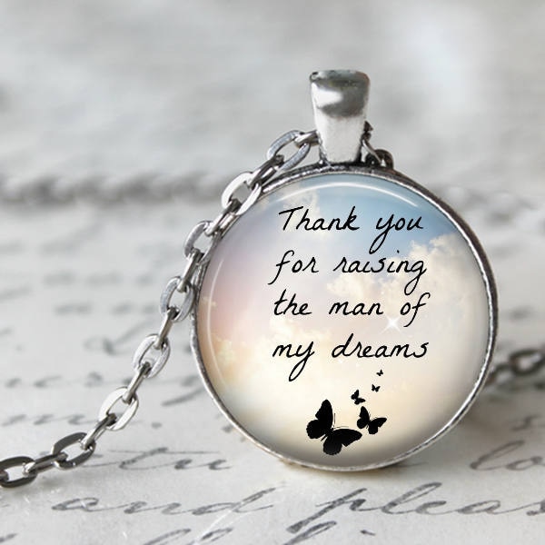 Thank you for Raising the Man of my Dreams - Mother of the Groom Necklace, Pendant or Key Chain - Weddings, Groom, Mother