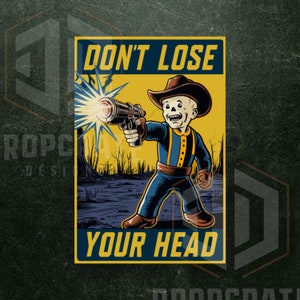 The Ghoul ""Don't Lose Your Head"" - Matte Vertikales Gaming Poster - Vault Tex Propoganda a1/a2 Größen erhältlich."