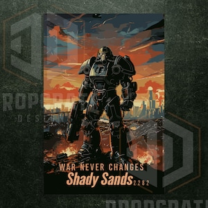 Könnte beinhalten: Ein Retro-Poster mit einem futuristischen Soldaten in einer schwarzen Power-Rüstung, der in einer postapokalyptischen Stadtlandschaft steht. Der Text auf dem Poster lautet "War Never Changes Shady Sands 2282".