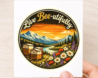 Live Bee-utifully Sticker for Mountain Wildflower Bee Lovers