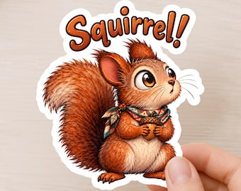 Eekhoorn! Grappige sticker met uitgesneden vorm voor afgeleide natuurliefhebbers.