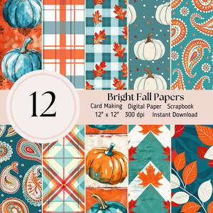 May include: A set of 12 digital papers featuring fall-themed patterns in teal, orange, white, and red. The patterns include plaid, paisley, pumpkins, and leaves. The papers are 12 inches by 12 inches and 300 dpi. "Bright Fall Papers" is written in white text on a teal background.
