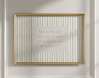 Psalm 118- This Is The Day The Lord Has Made Poster- Biblical Positive Affirmation Sign- Modern Scripture Printable Artwork Subtle Christian