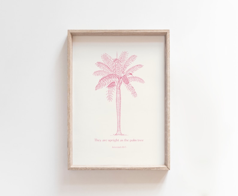 Puede incluir: Una impresi&oacute;n enmarcada con una ilustraci&oacute;n rosa de una palmera y el texto "Son rectos como la palmera, Jerem&iacute;as 10:5".