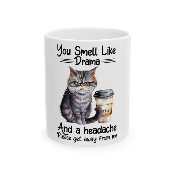 Funny Cat Ceramic Mug, Cute Cat Lover Coffee Cup with Hilarious Cat Quote, Kitty Mug, Cat Owner Gift, Cat Lady Mug, Cat Mom Present, Cat Dad