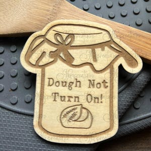 Sourdough Bakers Magnet Dough Not Turn On! Magnet Rustic Kitchen Decor