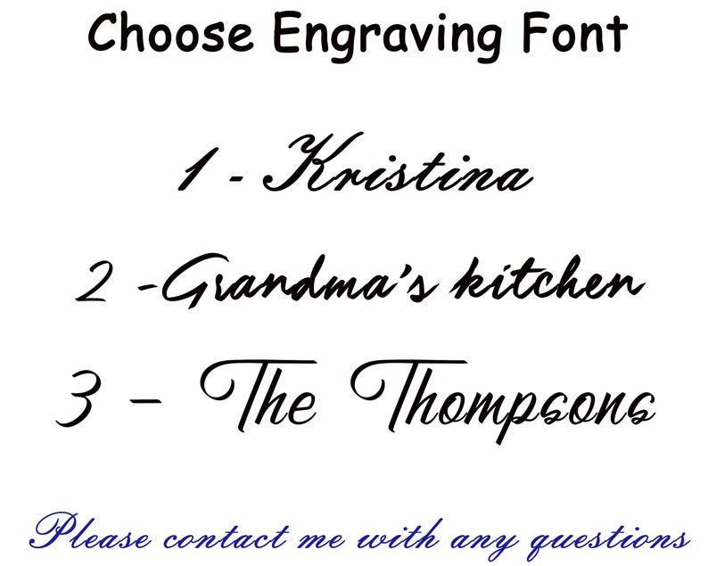 K&ouml;nnte beinhalten: Bild mit drei verschiedenen Schriftarten f&uuml;r die Gravur. Die Optionen sind: 1. Kristina, 2. Grandma's kitchen und 3. The Thompsons. Der Text am unteren Rand des Bildes lautet: Bitte kontaktieren Sie mich bei Fragen.