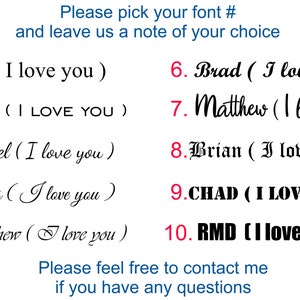 May include: A list of ten different font styles with the text "(I love you)" in each style. The text "Please pick your font # and leave us a note of your choice" is at the top of the image. The text "Please feel free to contact me if you have any questions" is at the bottom of the image.