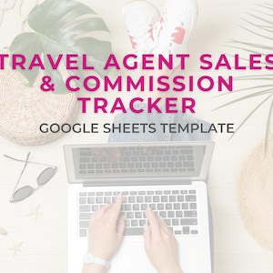May include: A laptop displaying "TRAVEL AGENT SALES & COMMISSION TRACKER GOOGLE SHEETS TEMPLATE" sits on a white surface. The image includes sunglasses, a straw hat, a starfish, and a woven bag, suggesting a travel theme.