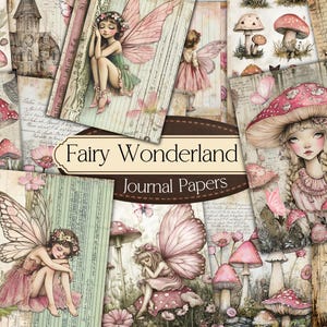 May include: A digital paper pack with a whimsical fairy theme. The papers feature fairies, mushrooms, and flowers in shades of pink, green, and brown. The text "Fairy Wonderland Journal Papers" is displayed in a brown banner.