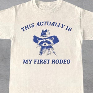 This Actually Is My First Rodeo Raccoon Vintage Shirt