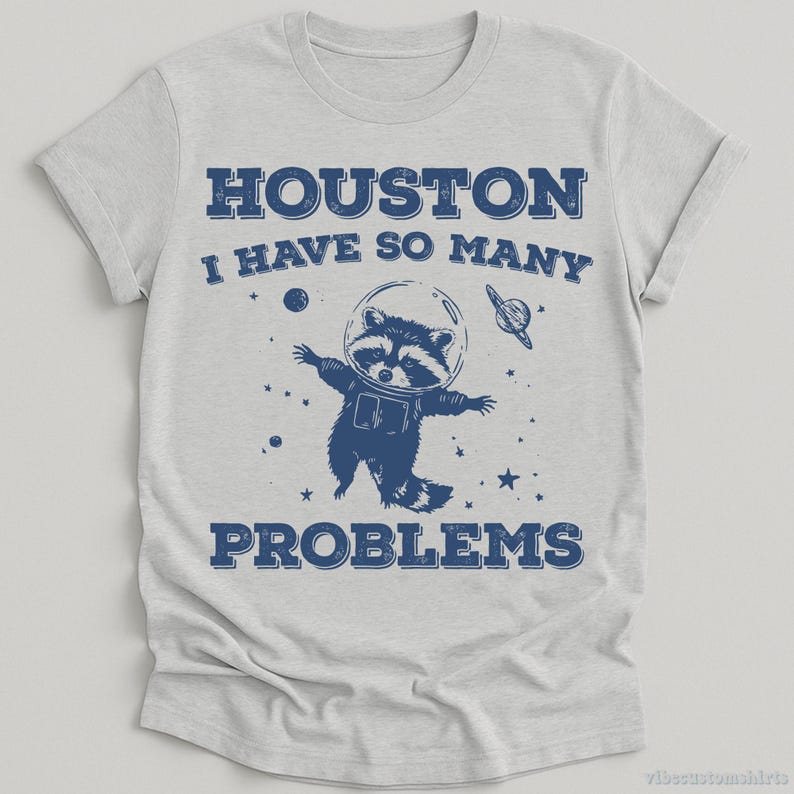 Houston I Have So Many Problems Raccoon T-Shirt, Funny Spaceship Raccoon Shirt, Mental Health Awareness T-Shirt, Gift For Raccoon Lovers image 5