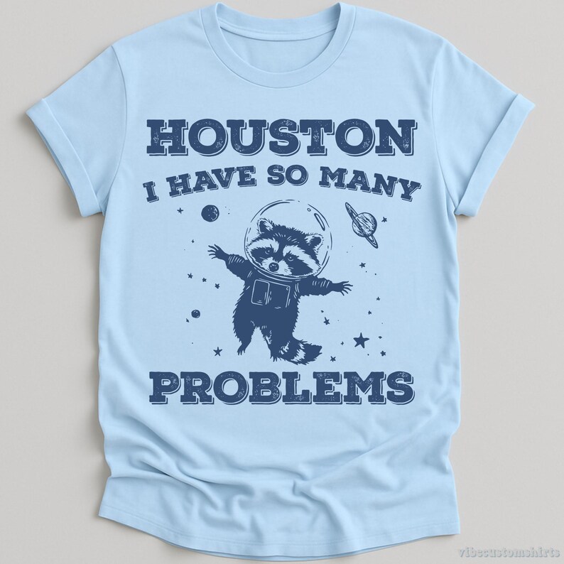 Houston I Have So Many Problems Raccoon T-Shirt, Funny Spaceship Raccoon Shirt, Mental Health Awareness T-Shirt, Gift For Raccoon Lovers image 3