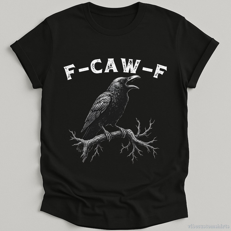 F Caw F Crow Shirt