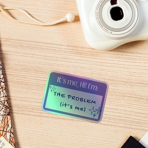 It&#39;s Me Hi I&#39;m The Problem, It&#39;s Me Holographic Sticker | Midnights color aesthetic | Anti-Hero | fun stickers | music | song lyrics