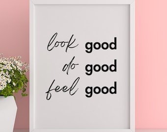 Look Good, Do Good, Feel Good Quotes, Printable Makeup Room Download,  Makeup Quotes Wall Art