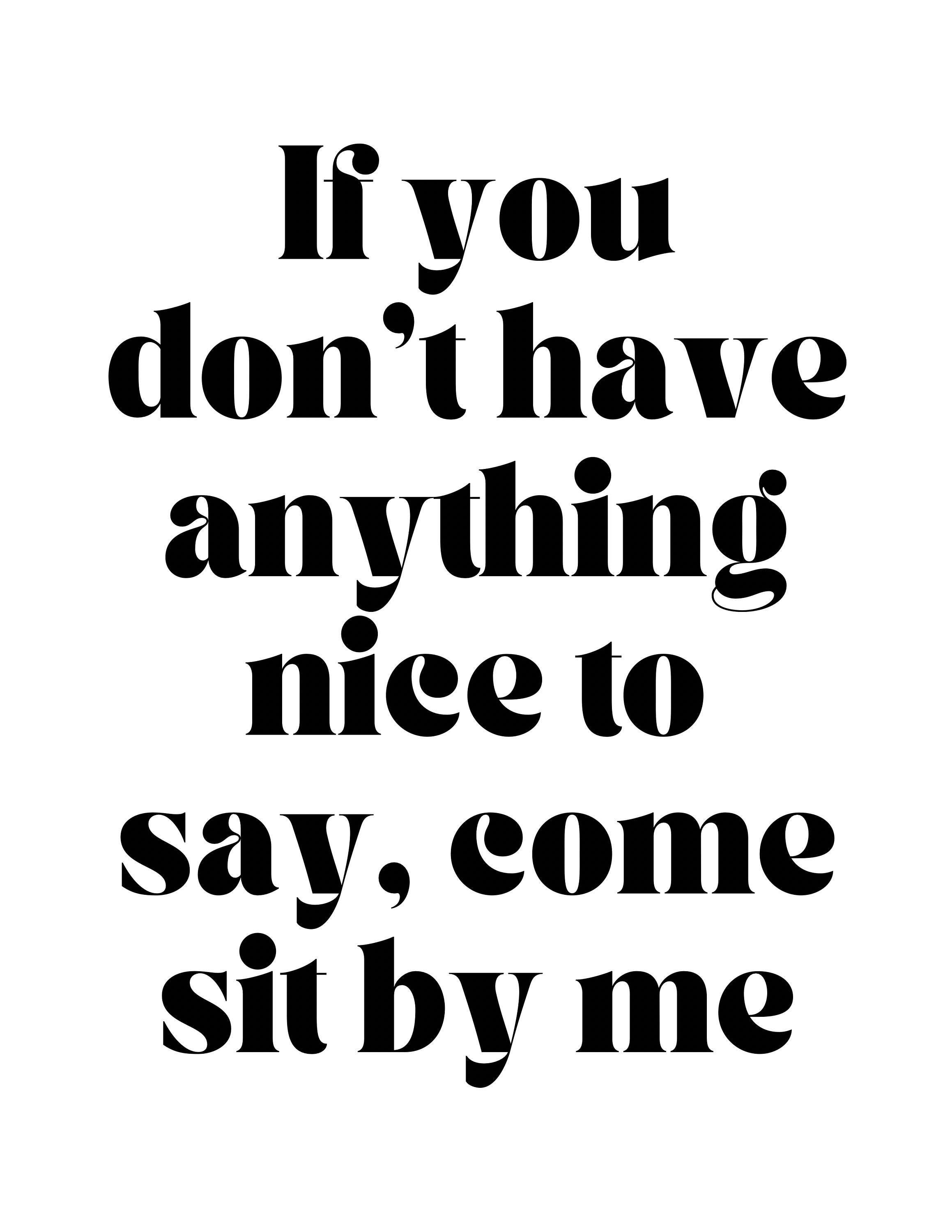 If you dont have anything nice to say come sit by me quote download