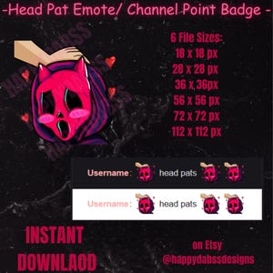 May include: A digital download graphic featuring a pink, cartoon-style character with a Scream mask design, with the text "Head Pat Emote/ Channel Point Badge." The image includes file size information and a username example.