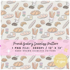 May include: A hand-drawn seamless pattern featuring various baked goods, including croissants, baguettes, and bread loaves, in shades of brown and beige. The text "French Bakery Seamless Pattern" is displayed on a pink banner. The pattern is 12" x 12".