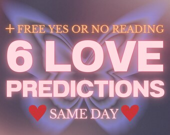 6 Love Predictions Accurate Psychic Tarot Reading, In Depth Love Life Reading, Same Day Delivery, Future Relationships, Psychic Predictions