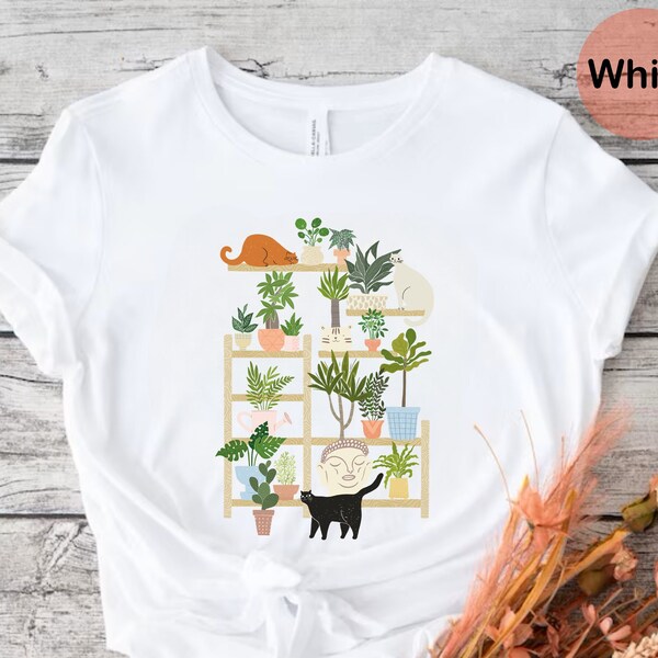 Cats And Plants T-Shirt, Gardener Shirt, Cat Lovers Shirts, Succulent Plants Shirt, Plant Lady Tee, Plant Lover, Plant Lover Gift, Cat Shirt