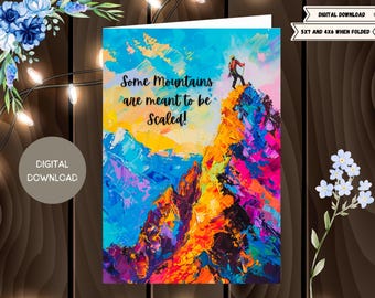 Peut inclure: Téléchargement numérique d'une carte de vœux représentant une peinture abstraite colorée d'une chaîne de montagnes avec une personne qui grimpe au sommet. Le texte "Some Mountains are meant to be Scaled!" est écrit en noir sur la carte.