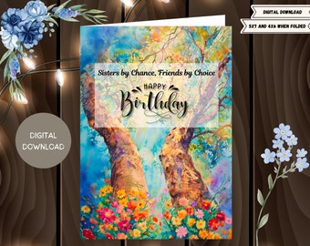 Peut inclure: Téléchargement numérique d'une carte d'anniversaire représentant une peinture à l'aquarelle de deux troncs d'arbres avec un ciel bleu et des fleurs colorées. Le texte indique "Sisters by Chance, Friends by Choice Happy Birthday".