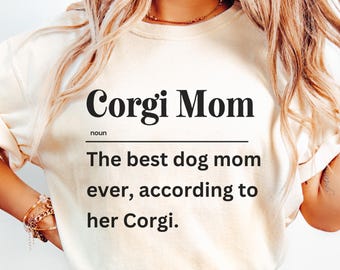 Funny Corgi Mom Definition Shirt, Corgi Mom Gift, Dog Mom Shirt