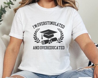 Funny Graduation Shirt, College Graduate Gift, Class of 2025 Graduation T-shirt, Graduation Party Tee, Funny College Grad Gift