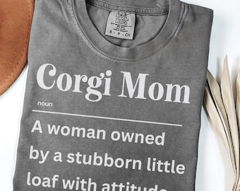 Funny Corgi Mom Definition Shirt, Corgi Mom Gift, Dog Mom Shirt