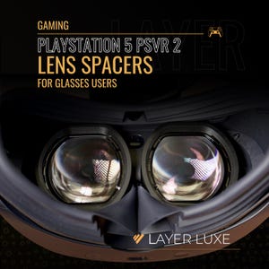 May include: A close-up shot of a PlayStation 5 PSVR 2 headset with lens spacers. The image includes the text "GAMING", "PLAYSTATION 5 PSVR 2", "LENS SPACERS", and "FOR GLASSES USERS". The brand name "LAYER LUXE" is also visible.