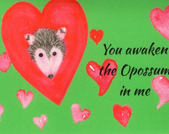 Opossum Love  Greeting Card, You awaken the Opossum in me,  Hearts printed on inside, gift