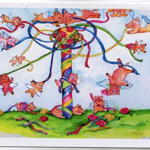 May Day Greeting Card from my painting of Flying Pigs around the May Pole, pigs with wings maypole, When pigs fly card image 1